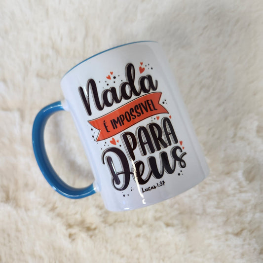 Caneca Personalizada com Frase Evangélica - Nada é Impossível para Deus